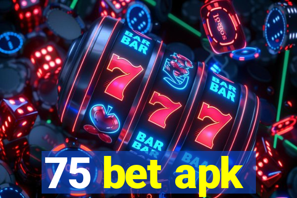 75 bet apk